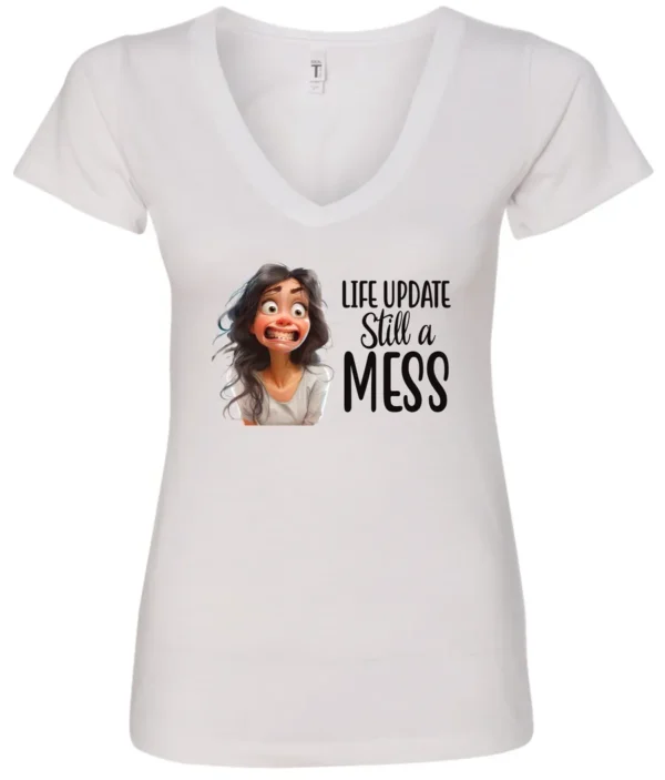 white funny saying v-neck t-shirt featuring a young girl with long brown hair, with an embarrassed face saying life update, still a mess