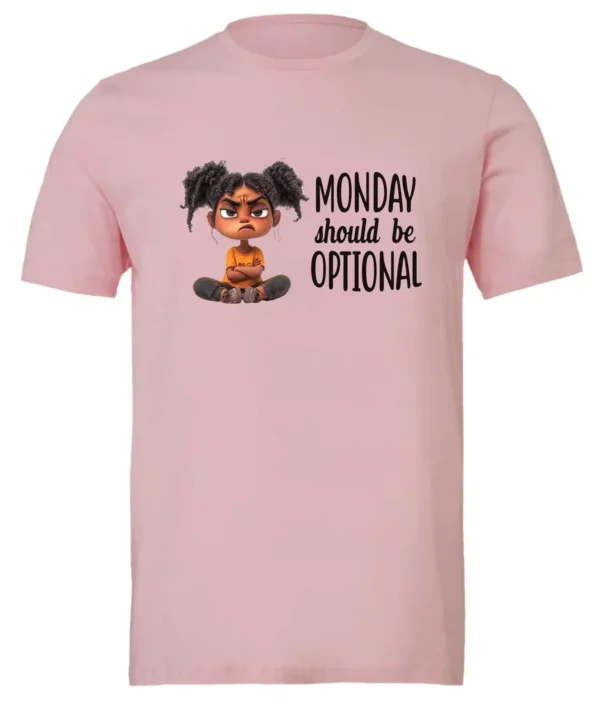 pink sarcastic graphic t-shirt featuring a young black girl with two hair buns, angry face and arms crossed saying Monday should be optional