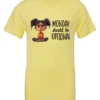 yellow sarcastic graphic t-shirt featuring a young black girl with two hair buns, angry face and arms crossed saying Monday should be optional