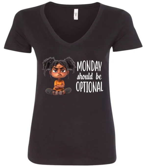 black sarcastic graphic v-neck t-shirt featuring a young black girl with two hair buns, angry face and arms crossed saying Monday should be optional