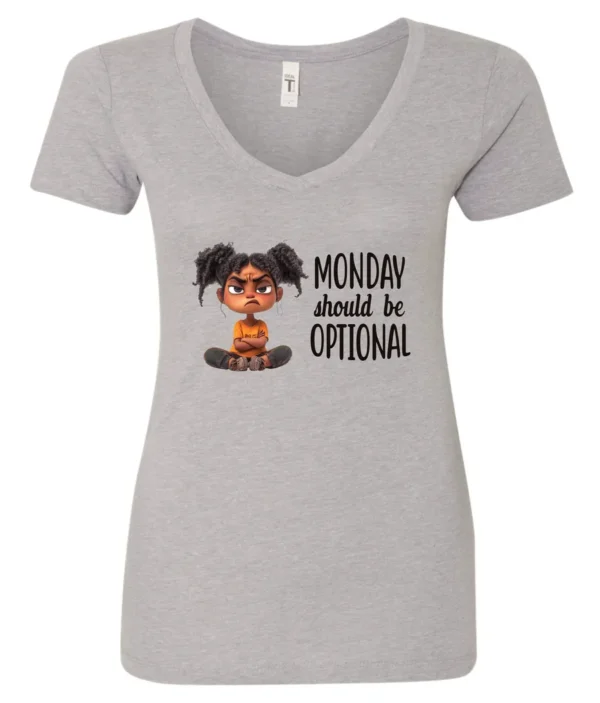 silver sarcastic graphic v-neck t-shirt featuring a young black girl with two hair buns, angry face and arms crossed saying Monday should be optional