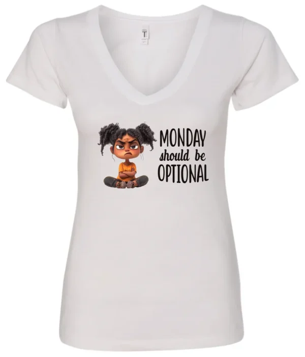 white sarcastic graphic v-neck t-shirt featuring a young black girl with two hair buns, angry face and arms crossed saying Monday should be optional