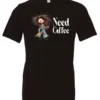 black funny coffee lover t-shirt featuring a disheveled young woman in pajamas with two cups of coffee it says need coffee