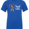blue funny coffee lover t-shirt featuring a disheveled young woman in pajamas with two cups of coffee it says need coffee