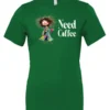 green funny coffee lover t-shirt featuring a disheveled young woman in pajamas with two cups of coffee it says need coffee