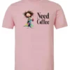 pink funny coffee lover t-shirt featuring a disheveled young woman in pajamas with two cups of coffee it says need coffee