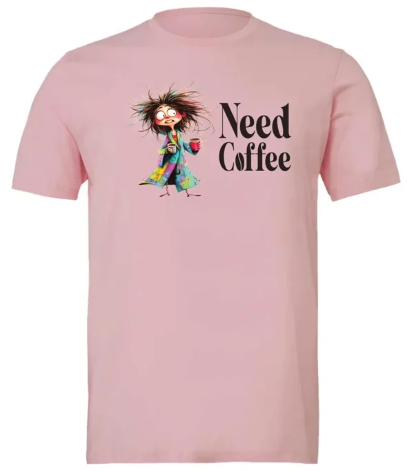 pink funny coffee lover t-shirt featuring a disheveled young woman in pajamas with two cups of coffee it says need coffee