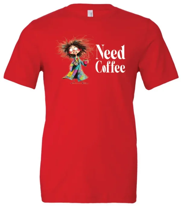 red funny coffee lover t-shirt featuring a disheveled young woman in pajamas with two cups of coffee it says need coffee