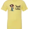 yellow funny coffee lover t-shirt featuring a disheveled young woman in pajamas with two cups of coffee it says need coffee