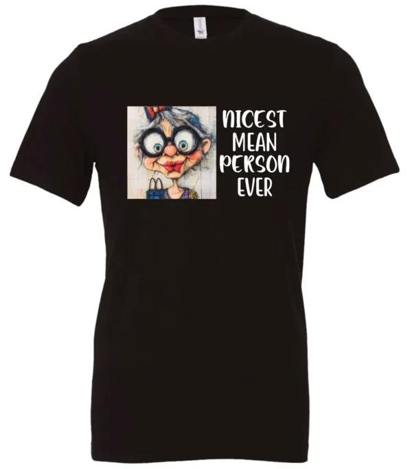 black funny sarcastic t-shirt featuring an old woman with red lips, big black glasses and a charming face saying nicest mean person ever