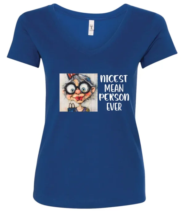 blue funny sarcastic v-neck t-shirt featuring an old woman with red lips, big black glasses and a charming face saying nicest mean person ever