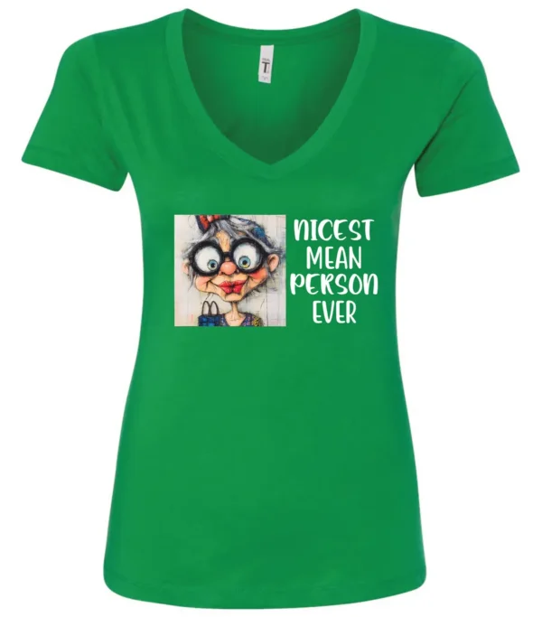 green funny sarcastic v-neck t-shirt featuring an old woman with red lips, big black glasses and a charming face saying nicest mean person ever