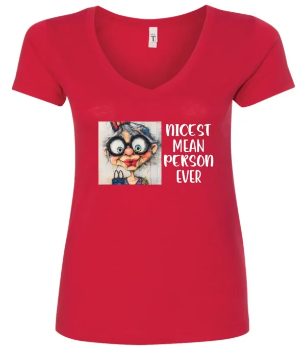 red funny sarcastic v-neck t-shirt featuring an old woman with red lips, big black glasses and a charming face saying nicest mean person ever