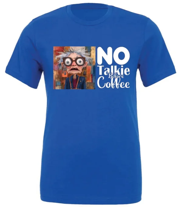 blue sarcastic coffee t-shirt featuring a disheveled woman with glasses and open mouth it says no talkie before coffee