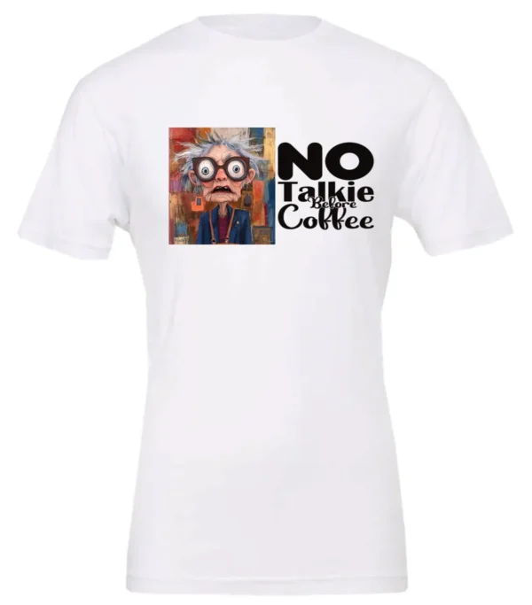 white sarcastic coffee t-shirt featuring a disheveled woman with glasses and open mouth it says no talkie before coffee