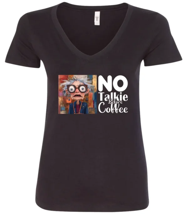 black sarcastic coffee v-neck t-shirt featuring a disheveled woman with glasses and open mouth it says no talkie before coffee