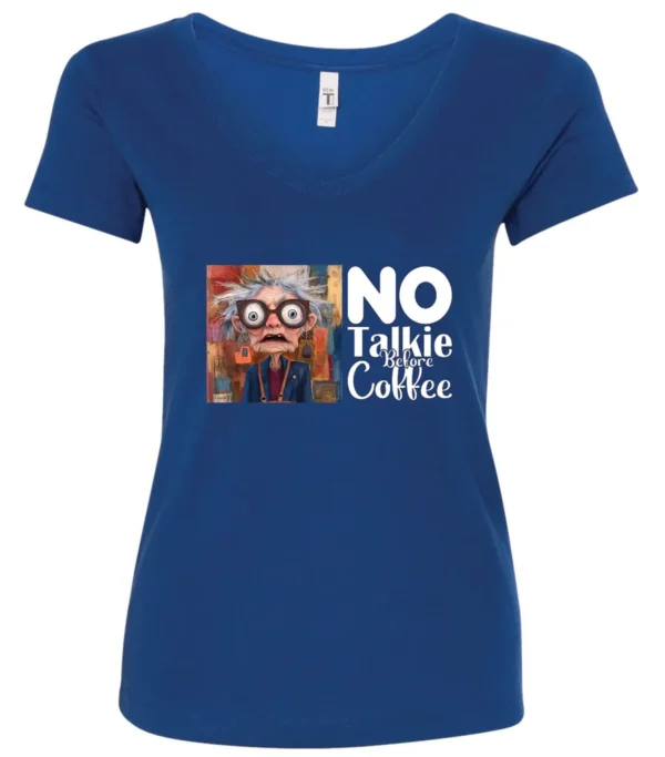blue sarcastic coffee v-neck t-shirt featuring a disheveled woman with glasses and open mouth it says no talkie before coffee
