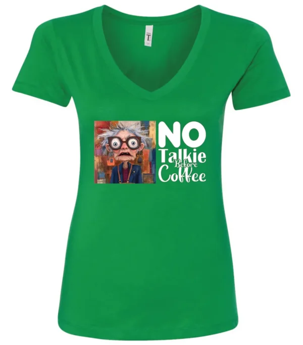 green sarcastic coffee v-neck t-shirt featuring a disheveled woman with glasses and open mouth it says no talkie before coffee