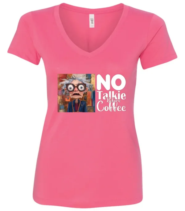 pink sarcastic coffee v-neck t-shirt featuring a disheveled woman with glasses and open mouth it says no talkie before coffee