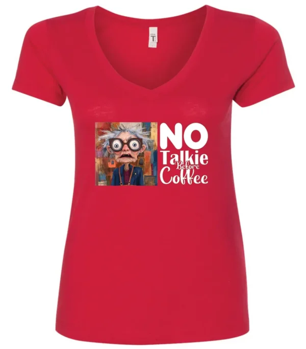 red sarcastic coffee v-neck t-shirt featuring a disheveled woman with glasses and open mouth it says no talkie before coffee