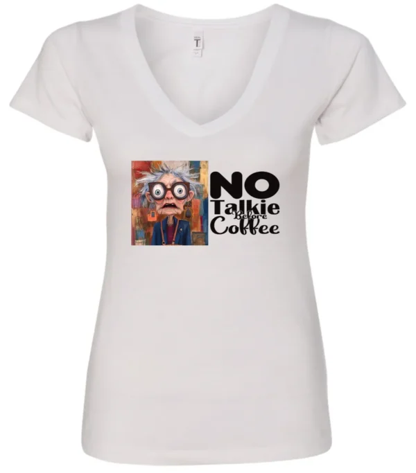 white sarcastic coffee v-neck t-shirt featuring a disheveled woman with glasses and open mouth it says no talkie before coffee
