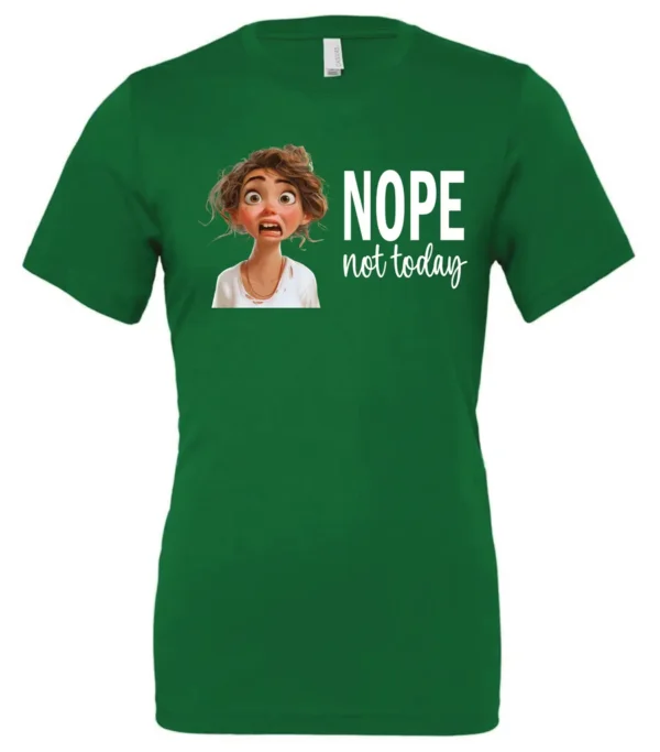 green antisocial humor t-shirt featuring a disheveled young girl with long brown hair, with a sad face saying nope not today