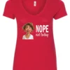red antisocial humor v-neck t-shirt featuring a disheveled young girl with long brown hair, with a sad face saying nope not today