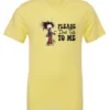 yellow funny sarcasm t-shirt featuring a woman who has just woken up in pajamas, disheveled, with a cup of coffee in her hand and screaming please don’t talk to me