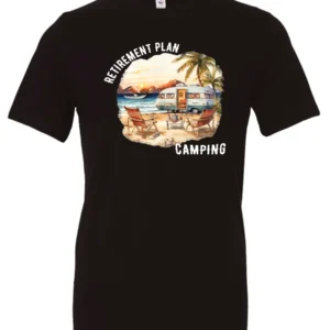 black funny Camping t-shirt featuring a camper set up by the beach with the mountain as background, and it says retirement plan: camping