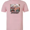 pink funny mood t-shirt featuring an old woman with makeup, glasses, and white hair, saying seriously?