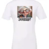 white funny mood t-shirt featuring an old woman with makeup, glasses, and white hair, saying seriously?
