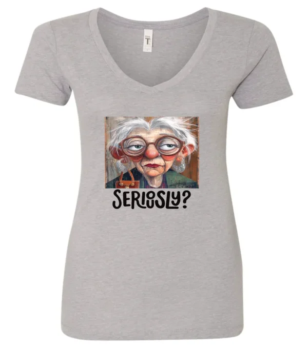 silver funny mood v-neck t-shirt featuring an old woman with makeup, glasses, and white hair, saying seriously?
