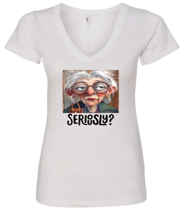 white funny mood v-neck t-shirt featuring an old woman with makeup, glasses, and white hair, saying seriously?