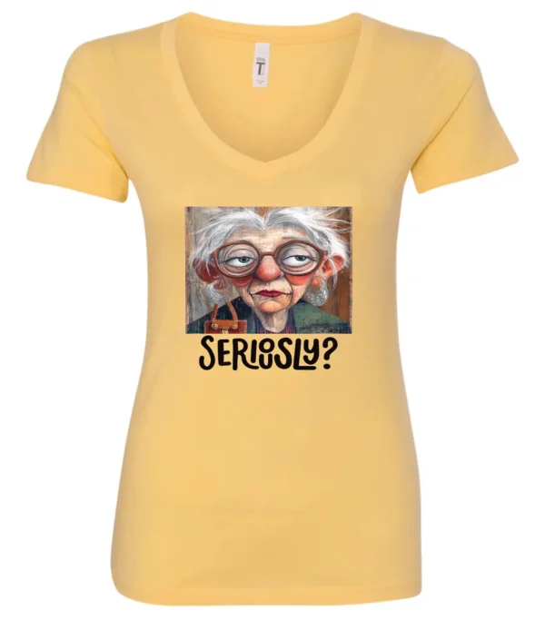 yellow funny mood v-neck t-shirt featuring an old woman with makeup, glasses, and white hair, saying seriously?