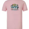 pink funny plant t-shirt with two flower pots and a wheelbarrow with the quote sorry, i have plants this weekend