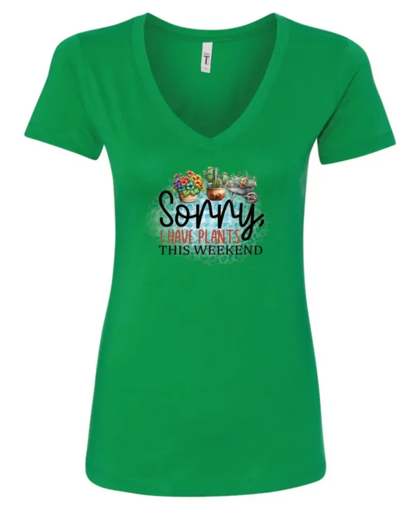 green funny plant v-neck t-shirt with two flower pots and a wheelbarrow with the quote sorry, i have plants this weekend