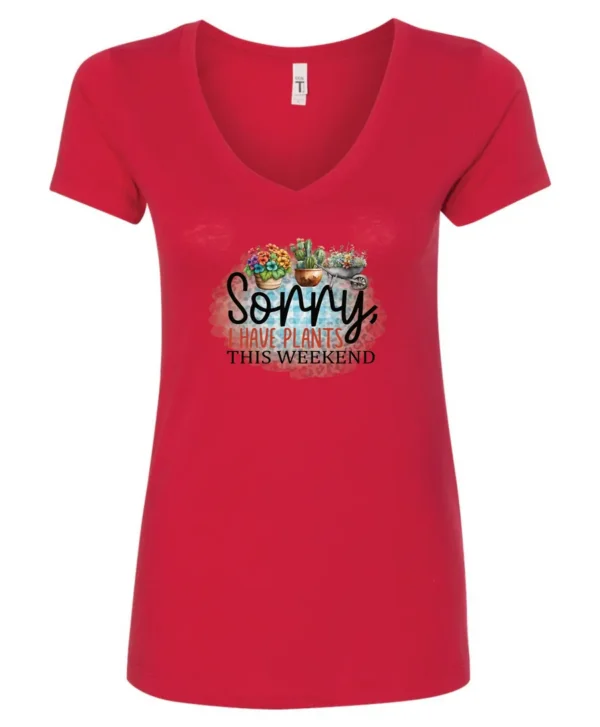 red funny plant v-neck t-shirt with two flower pots and a wheelbarrow with the quote sorry, i have plants this weekend