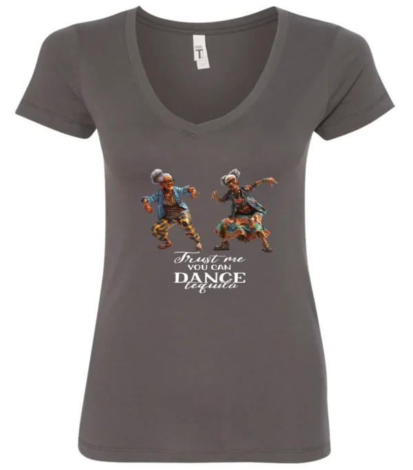 gray tequila v-neck t-shirt featuring two dancing black rasta grandmas wearing glasses with the quote ‘Trust me, you can dance – Tequila