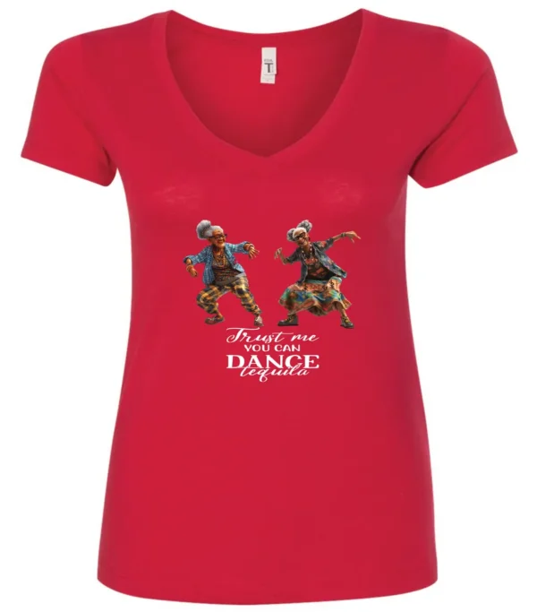 red tequila v-neck t-shirt featuring two dancing black rasta grandmas wearing glasses with the quote ‘Trust me, you can dance – Tequila