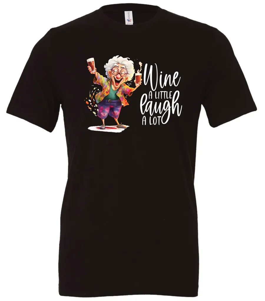 black funny wine t-shirt featuring an old woman laughing with white hair glasses and two glasses of wine, with the quote wine a little, laugh a lot