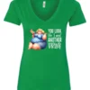 green sarcastic alcohol v-neck t-shirt featuring a fat woman drinking a cocktail and it says you look like I need another drink.