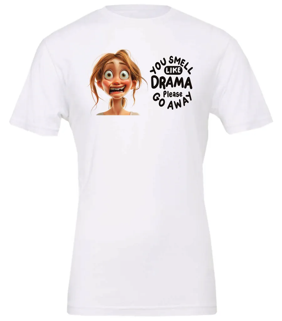 You Smell Like Drama | Graphic Casual T-Shirt - Image 3