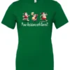 green naughty santa t-shirt featuring three drunk santa claus running that says pour decisions with santa