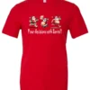 red naughty santa t-shirt featuring three drunk santa claus running that says pour decisions with santa