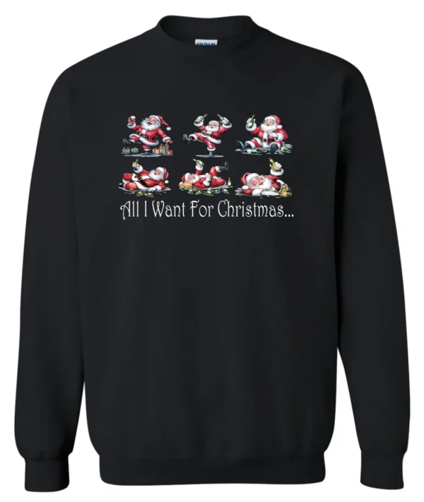 black drunk santa sweatshirt featuring six drunk santa claus with the beer in both hands and says all I want for Christmas…