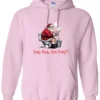pink Christmas humor hoodie featuring santa claus sitting on the toilet, reading the newspaper and smoking a cigarette, and it says cookie break gone wrong