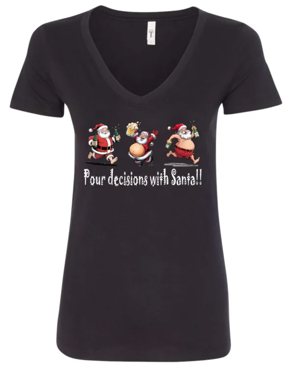 black naughty santa v-neck tshirt featuring three drunk santa claus running that says pour decisions with santa