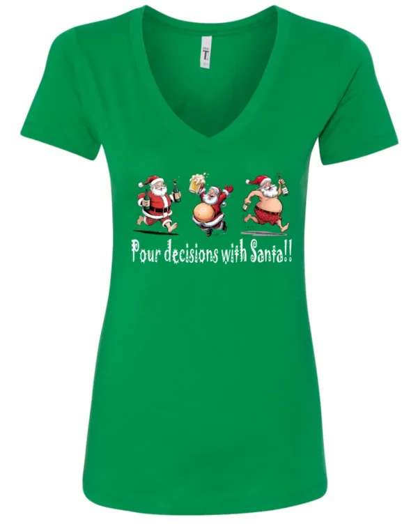 green naughty santa v-neck tshirt featuring three drunk santa claus running that says pour decisions with santa