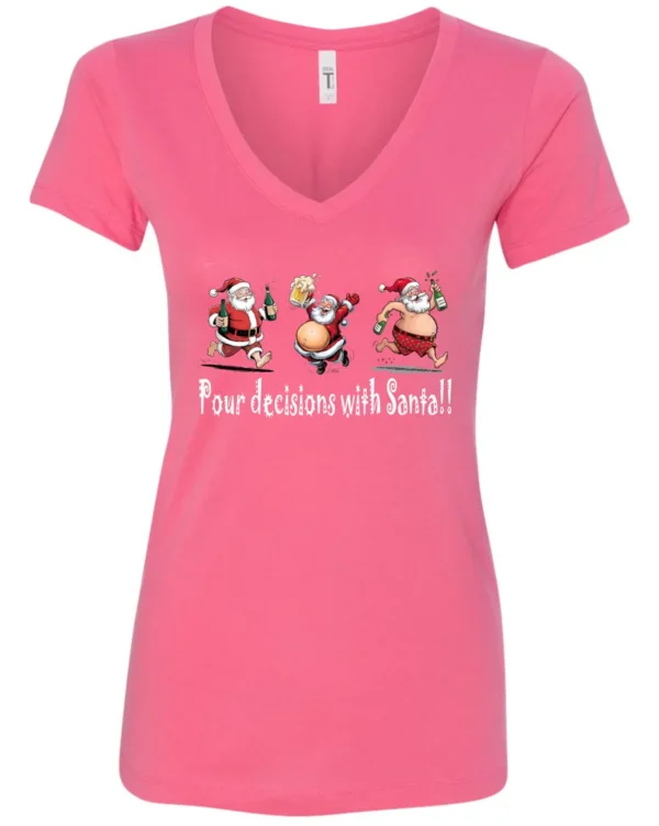 pink naughty santa v-neck tshirt featuring three drunk santa claus running that says pour decisions with santa