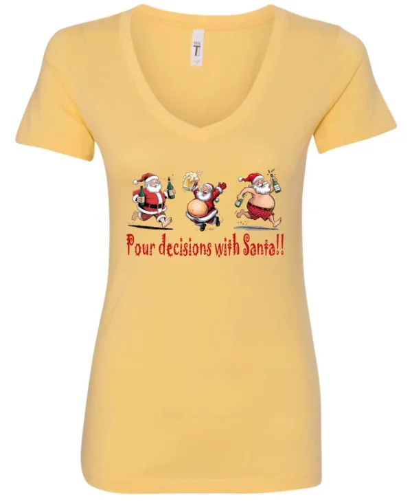 yellow naughty santa v-neck tshirt featuring three drunk santa claus running that says pour decisions with santa